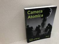 image of CAMERA ATOMICA : Photographing the Nuclear World