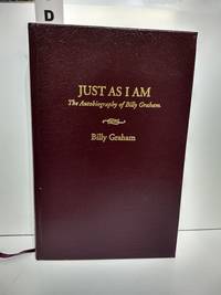 Just As I Am: The Autobiography Of Billy Graham (SIGNED) by Billy Graham - 1997