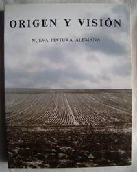 Origen y Vision: Nueva Pintura Alemana [Paperback, 1984] Fundacio Caixa De Pe