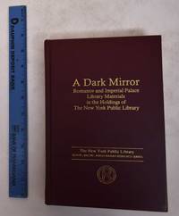 image of A Dark Mirror: Romanov and Imperial Palace Library Materials int he Holdings of the New York Public Library