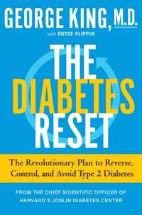 The Diabetes Reset : The Revolutionary Plan to Reverse, Control, and Avoid Type 2 Diabetes