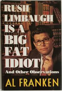 RUSH LIMBAUGH IS A BIG FAT IDIOT