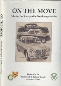 image of On The Move. A History Of Transport In Northamptonshire