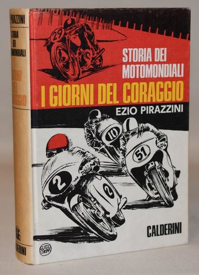 Storia Dei Motomondiali - I Giorni Del Coraggio.