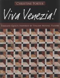 Viva Venezia!-Print-on-Demand-Edition: Timeless Quilts Inspired by Italian Mosaic Floors