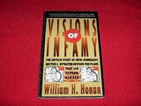 Visions of Infamy: The Untold Story of How Journalist Hector C. Bywater Devised the Plans That Led to Pearl Harbor by Honan, William H - 1992