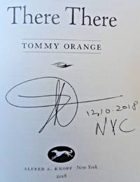 THERE THERE (SIGNED, DATED, & NYC) by TOMMY ORANGE - Signed First Edition - Jun 5, 2018 - from Charm City Books (SKU: BS12486)
