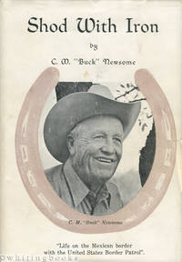 Shod with Iron by C.M. "Buck Newsome - Hardcover - Signed - 1975 - from Whiting Books, IOBA (SKU: 011765)