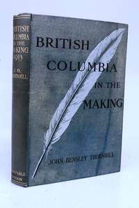 British Columbia in the Making 1913