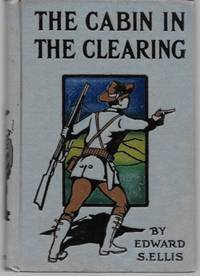 Cabin in the Clearing, The - A Tale of the Frontier: Wyoming Series No. 3