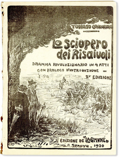 Lo Sciopero dei Risaiuoli. Dramma Rivoluzionario in 4 Atti Con Prologo D'Introduzione. 2e Edizione
