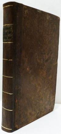 Rural Recreations, Or Modern Farmer's Calendar; And Monthly Instructor: Exhibiting under a comprehensive form, All The Operations Necessary On A Farm, For Every Month Of The Year As Well As All The Recent Improvements In Agriculture and Rural Economy; BOUND WITH: Elements of Botany; Or An Introduction To The Sexual System Of Linnaeus; To Which Is Annexed An English Botanical Dictionary by R. Hall