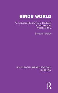 Hindu World: An Encyclopedic Survey of Hinduism. In Two Volumes. Volume II M-Z