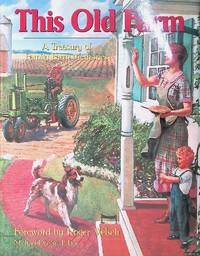 This Old Farm: A Treasury of Family Farm Memories