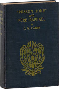 Posson Jone'" and Père Raphaël, with a New Word Setting Forth How and Why the Two Tales Are One