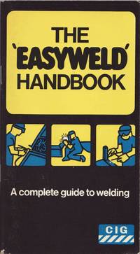 The Easyweld Handbook by Commonwealth Industrial Gases - 1970