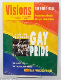 Visions Today: news of Gay & Lesbian lives; Summer, 2002: The Pride Issue