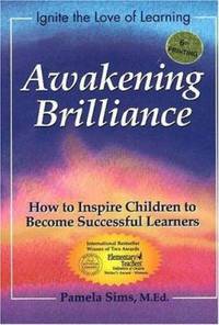 Awakening Brilliance : How to Inspire Children to Become Successful Learners