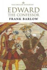 Edward the Confessor (English Monarchs) by Frank Barlow - 2011-03-06