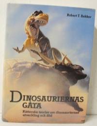 Dinosauriernas gåta. Kätterska teorier om…