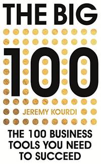 The Big 100: The 100 Business Tools You Need To Succeed