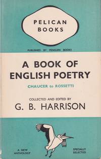 A Book of English Poetry: Chaucer to Rossetti by Harrison, G. B. (editor)