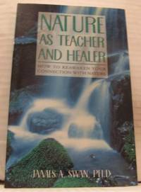 Nature as Teacher and Healer. How to Reawaken…