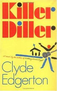 Killer Diller by Clyde Edgerton - 1991