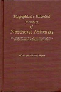 Biographical and Historical Memoirs of Northeast Arkansas