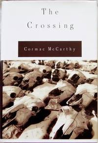 The Crossing by Cormac McCarthy - 1994-06-07