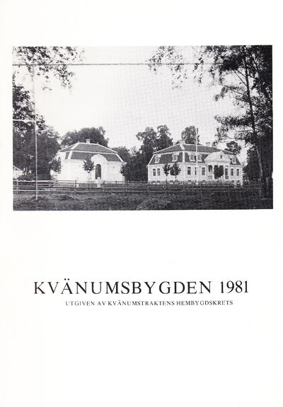 Kvänumsbygden 1981. Utgiven av Kvänumsbygdens…
