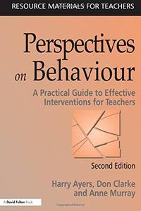 Perspectives on Behaviour: A Practical Guide to Effective Interventions for Teachers