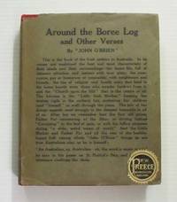 Around the Boree Log and Other Verses by O&#39;Brien, John - 1921