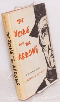 cover of The yoke and the arrows; a report on Spain
