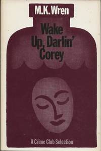 Wake Up, Darlin' Corey by M. K. Wren - Signed First Edition - 1984 - from Bujoldfan (SKU: 032020049780385192927cvr)