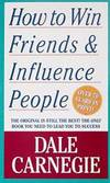 How to Win Friends and Influence People by Dale Carnegie - 2010-02-08