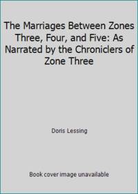 The Marriages Between Zones Three, Four, and Five: As Narrated by the Chroniclers of Zone Three