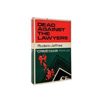 Dead Against the Lawyers by Roderic Jeffries - 1965