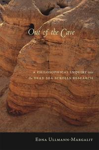 Out of the Cave: A Philosophical Inquiry into the Dead Sea Scrolls Research.