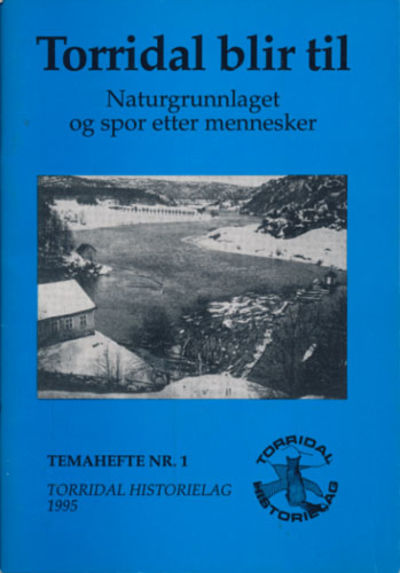 TORRIDAL BLIR TIL.  Torridal historielag.…