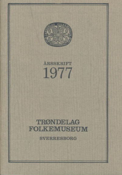 TRØNDELAG FOLKEMUSEUM.  Årsskrift
