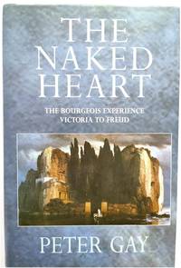 The Bourgeois Experience, Victoria to Freud, Volume IV: The Naked Heart