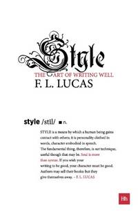 Style: The Art of Writing Well (Harriman Modern Classics)