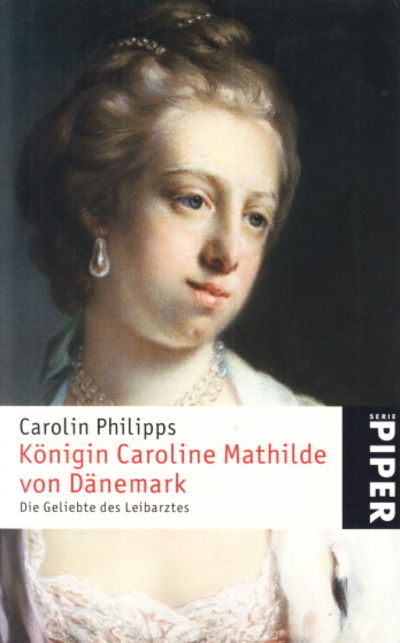 Königin Caroline Mathilde von Dänemark. Die…