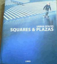 Urban Spaces: Squares &amp; Plazas