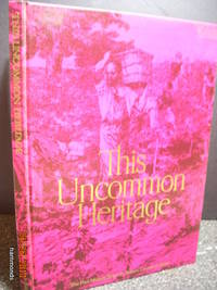 This uncommon heritage;  The Paul Masson story by Balzer, Robert Lawrence - 1970