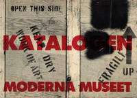 Katalogen Over Moderna Museets Samlingar Av Svensk Och Internionell 1900-talskonst / Catalogue of the Modern Museum's Collection of Swedish and International 20th Century Art