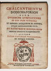 Chalcanthium Dodecaporion sive Duodecim Dubitationes in usu olei Vitrioli et defensio Antiquorum in Arsenici...ad Raymundum Minderum