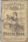 Beadle’s Dime Recipe Book: a Directory for the parlor, nursery, sick room and toilet, for the kitchen, larder, etc. by Mrs. Victor