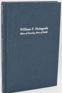 [RICHMOND] WILLIAM F. HOLZGREFE: MAN OF FAMILY, MAN OF FAITH